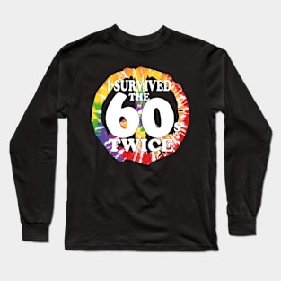 i survived the sixties twice Long Sleeve T-Shirt